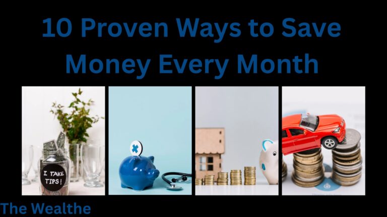 10 Proven Ways to Save Money Every Month
