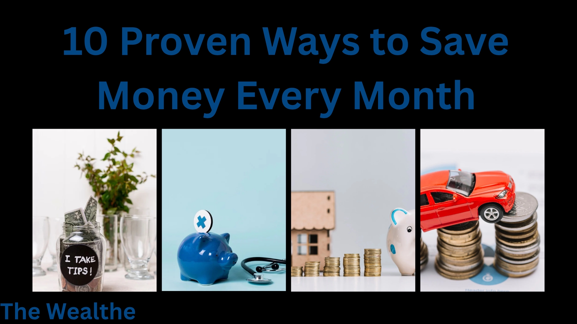 10 Proven Ways to Save Money Every Month