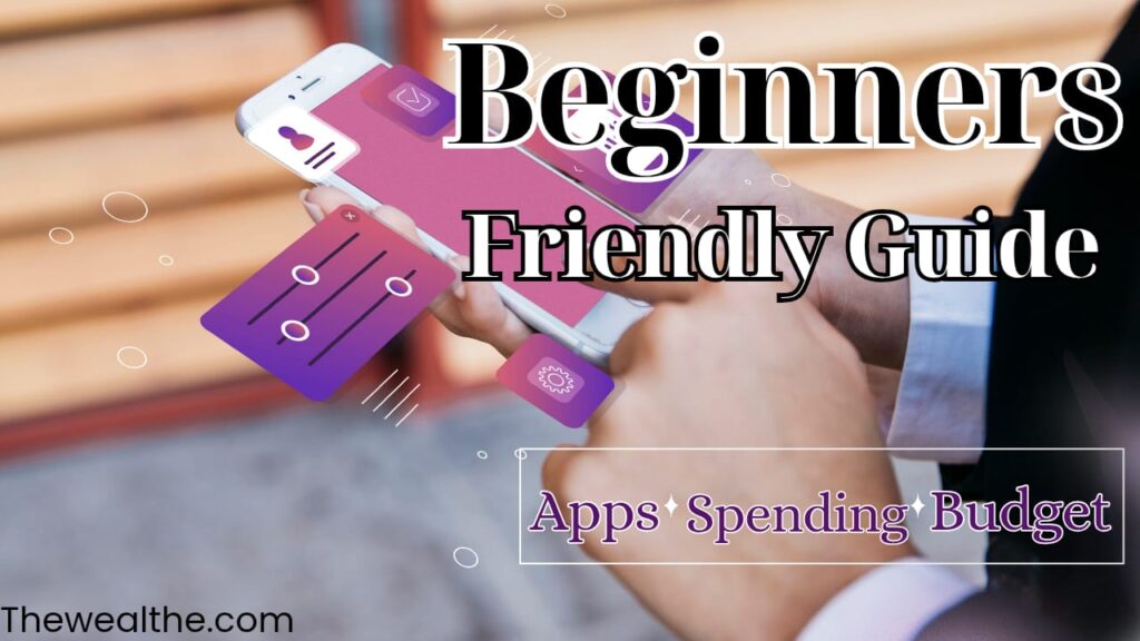 How Do Spending and Budgeting Apps Work?
