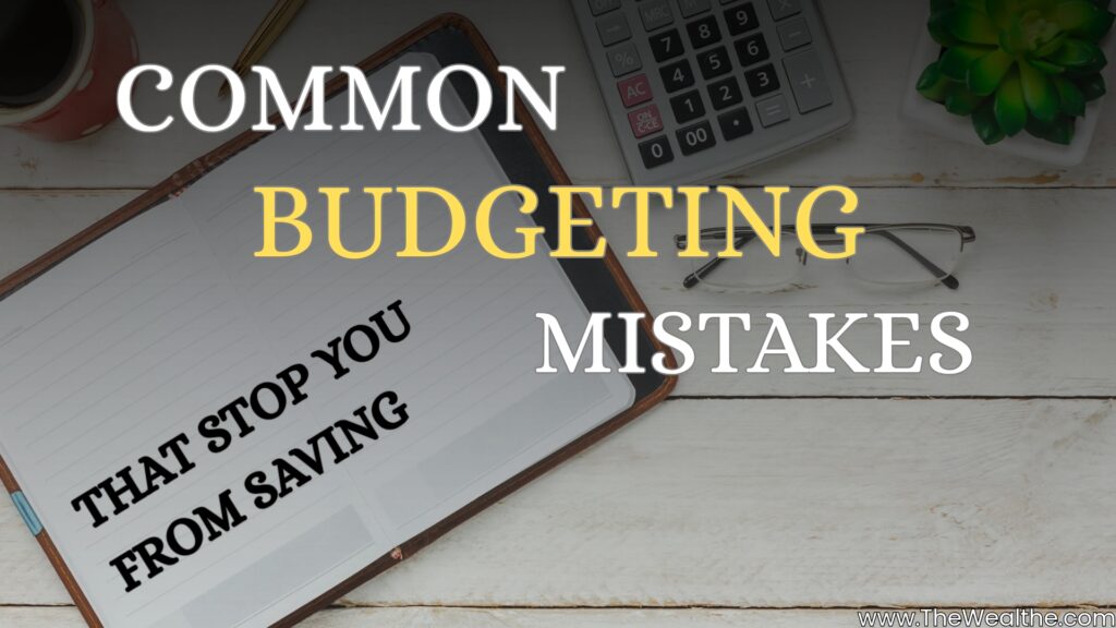 why you can't save money budgeting mistakes personal finance concept